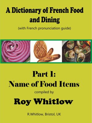cover image of A Dictionary of French Food and Dining, Part 1